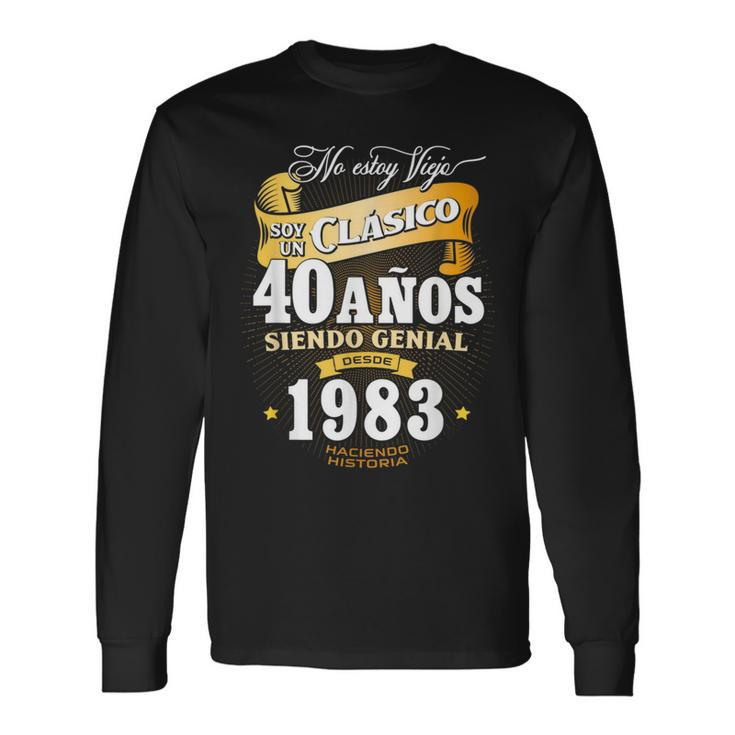 40Th Birthday In Spanish Regalo Cumpleanos 40 Long Sleeve T-Shirt