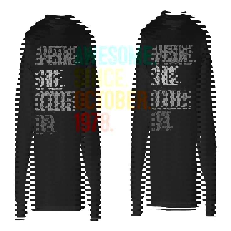 45 Year Old Awesome Since October 1978 45Th Birthday Long Sleeve T-Shirt