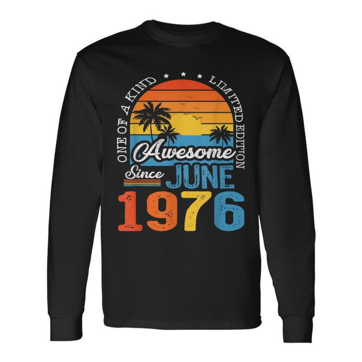 47Th Birthday Vintage June 1976 Made In 1976 47 Years Long Sleeve T-Shirt