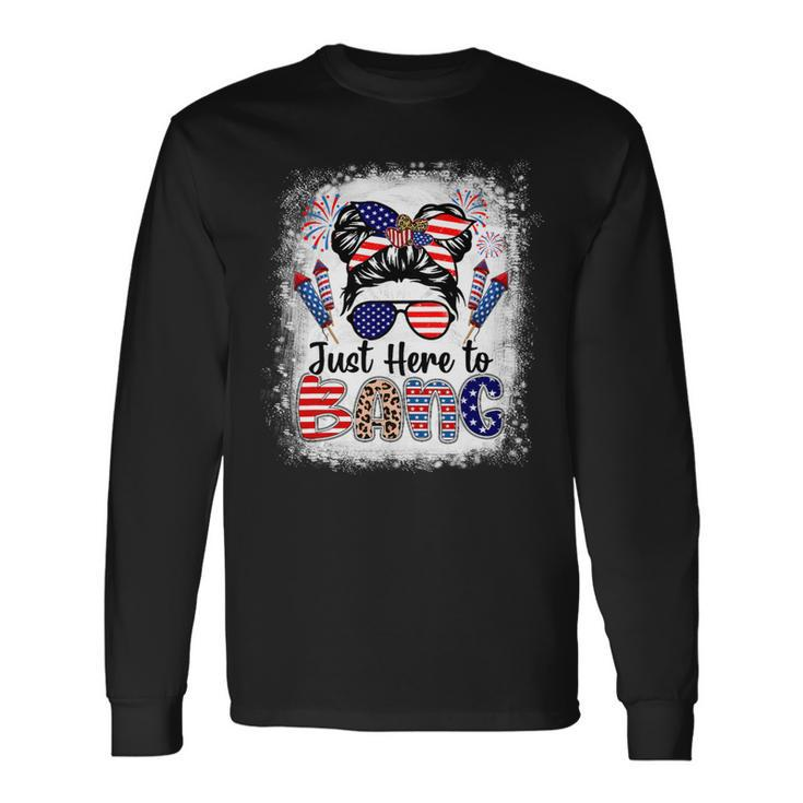 4Th Of July Fireworks Just Here To Bang Messy Bun Sunglasses Long Sleeve T-Shirt