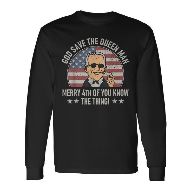 4Th Of July God Save The Queen Man Usa Joe Biden Meme Long Sleeve T-Shirt