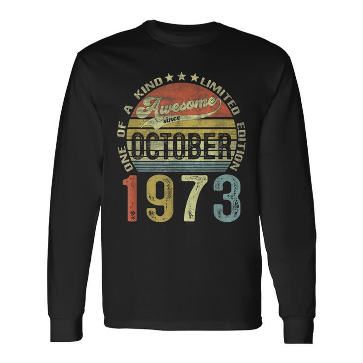 50 Years Old Vintage October 1973 50Th Birthday Long Sleeve T-Shirt