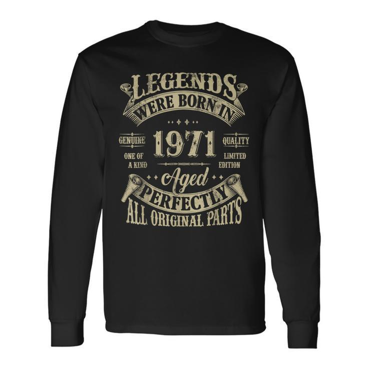 52Nd Birthday 52 Years Old Vintage Legends Born In 1971 Long Sleeve T-Shirt