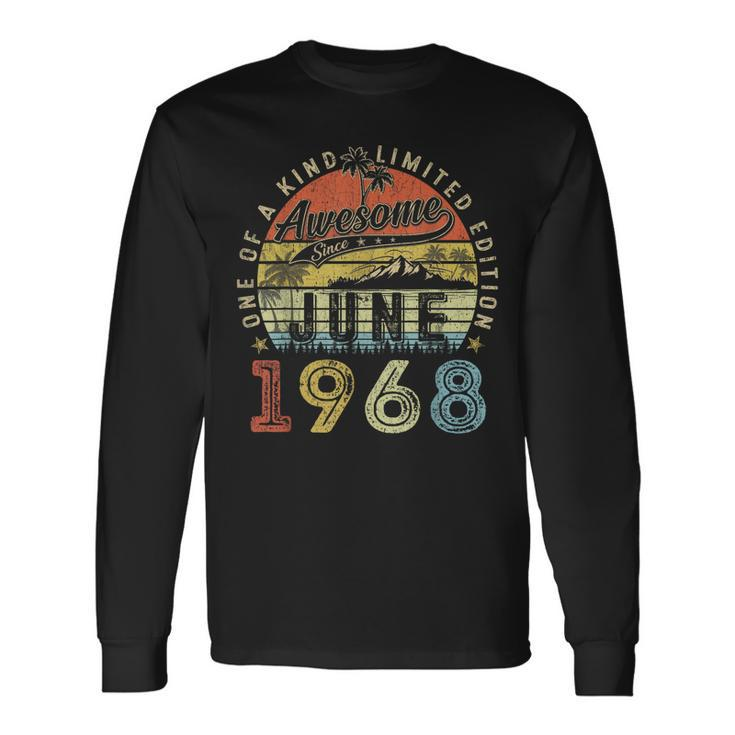 55 Year Old Awesome Since June 1968 55Th Birthday Long Sleeve T-Shirt