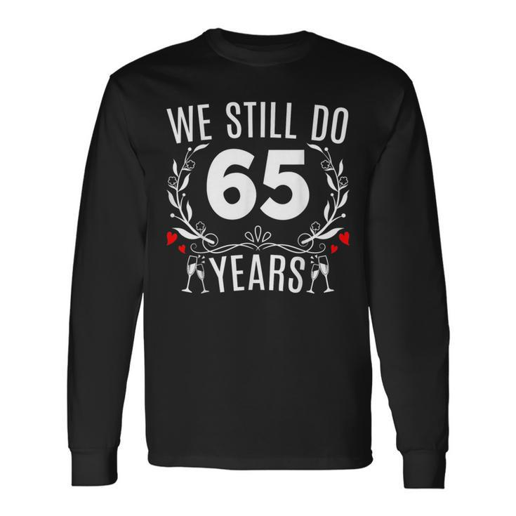 We Still Do 65 Years Couple 65Th Wedding Anniversary Long Sleeve T-Shirt T-Shirt