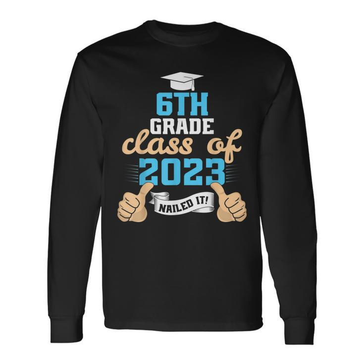 6Th Grade Class Of 2023 Girls Boys School Graduation Long Sleeve T-Shirt T-Shirt