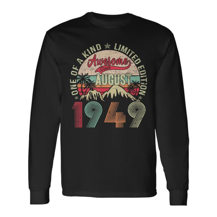 74 Years Old Vintage August 1949 74Th Birthday Long Sleeve T-Shirt Gifts ideas