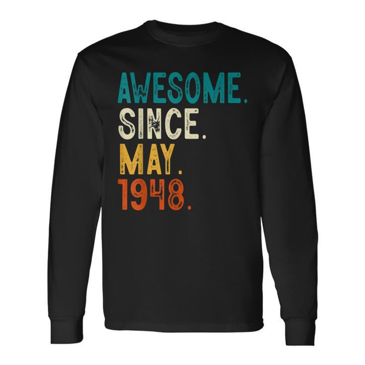 75 Year Old Awesome Since May 1948 75Th Birthday Long Sleeve T-Shirt