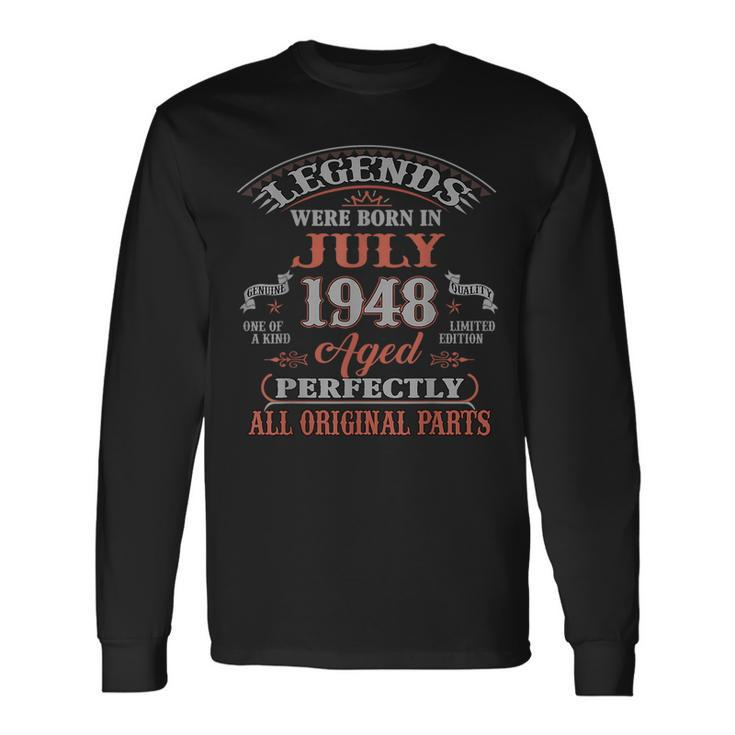 75Th Birthday Legends Born In July 1948 75 Years Old Long Sleeve T-Shirt