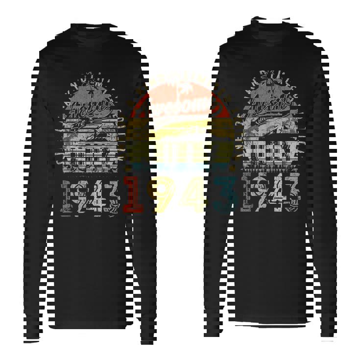 80 Year Old Awesome Since July 1943 80Th Birthday 80Th Birthday Long Sleeve T-Shirt T-Shirt Gifts ideas