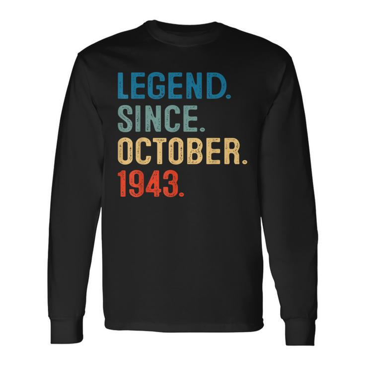 80 Year Old 80Th Birthday Legend Since October 1943 Long Sleeve T-Shirt