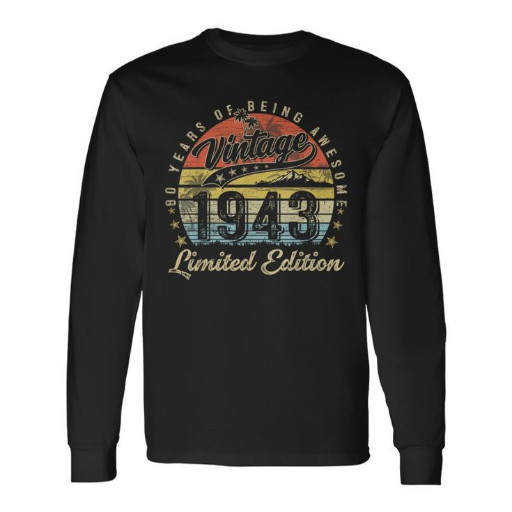 80 Year Old Vintage 1943 Limited Edition 80Th Birthday Long Sleeve T-Shirt T-Shirt
