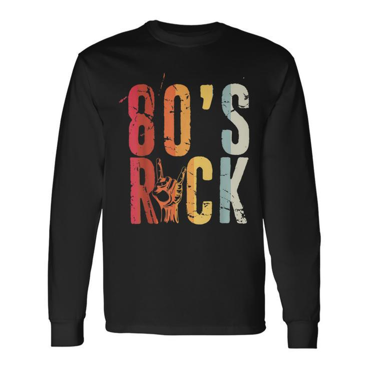 80S Rock Retro Vintage 80S Rock Fan Long Sleeve T-Shirt