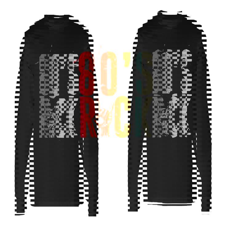 80S Rock Retro Vintage 80S Rock Fan Long Sleeve T-Shirt
