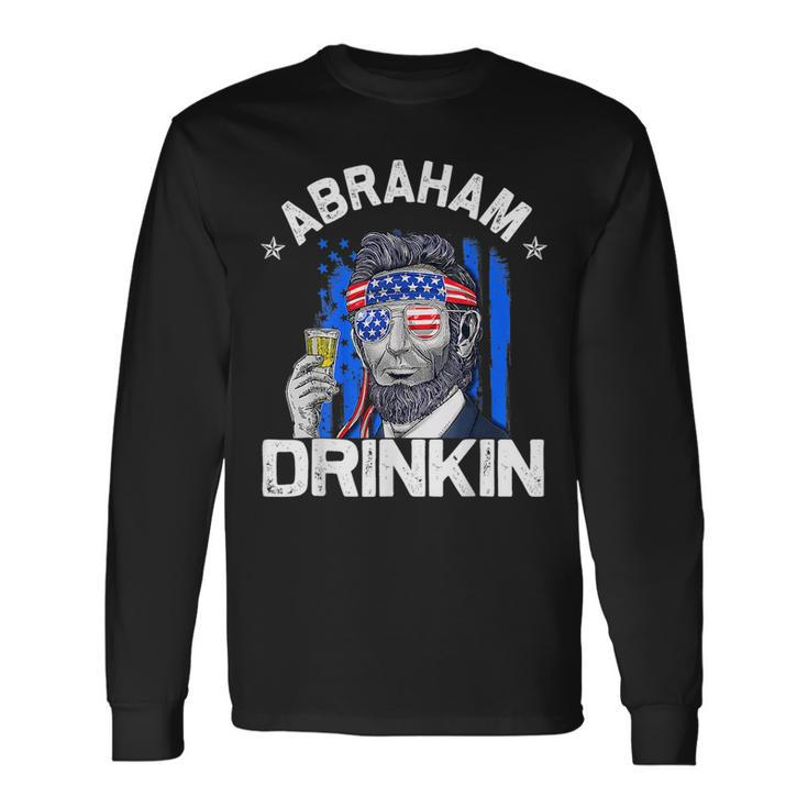 Abraham Drinkin Abe Lincoln Merica Usa July 4Th Long Sleeve T-Shirt T-Shirt