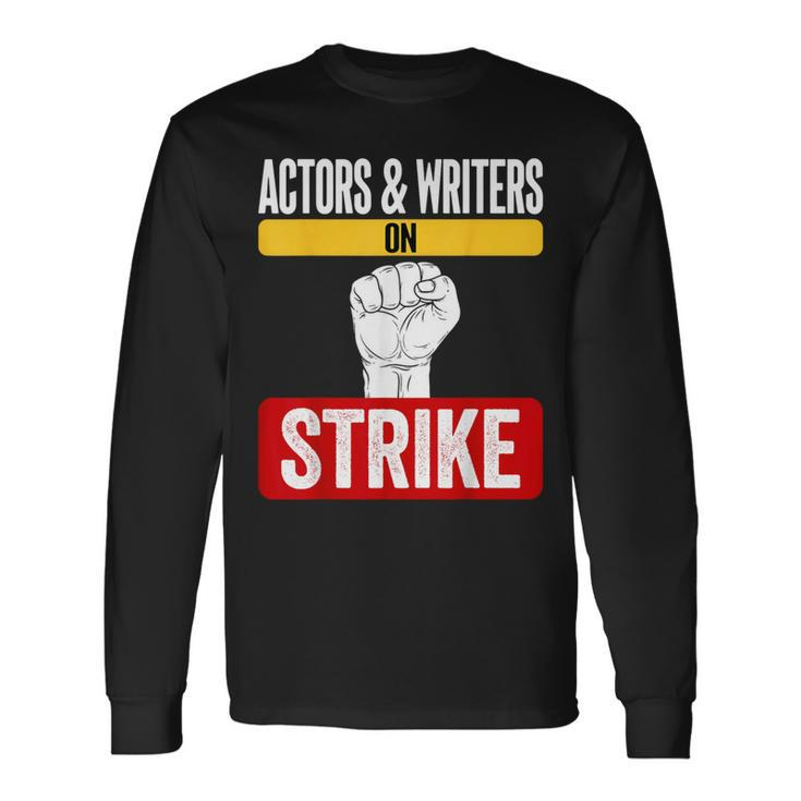 Actors And Writers On Strike I Stand With Writers Guild Wga Long Sleeve T-Shirt