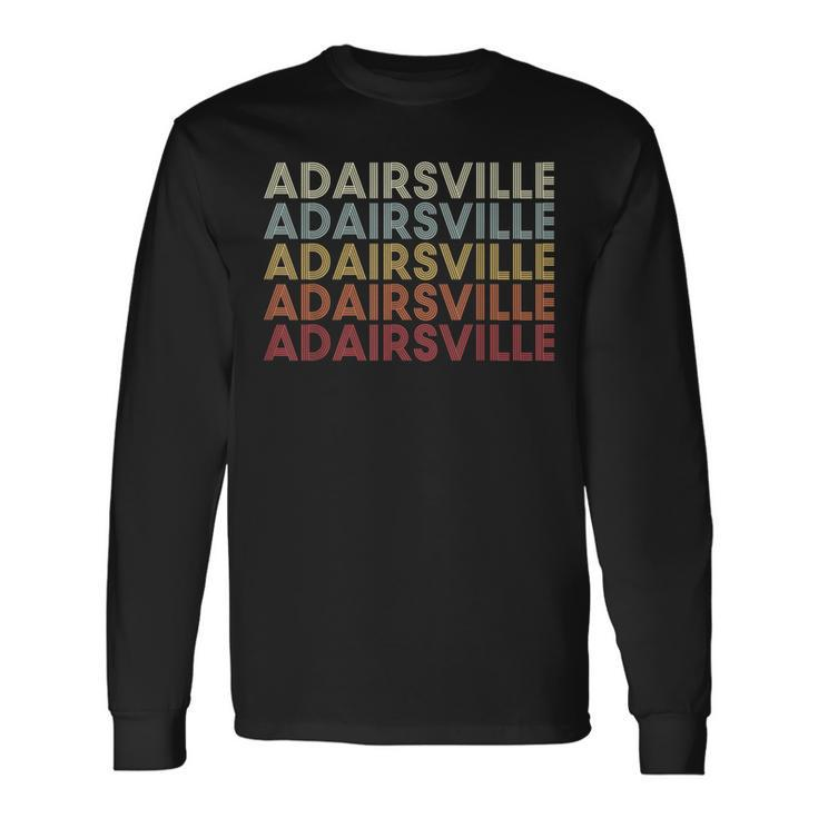 Adairsville Georgia Adairsville Ga Retro Vintage Text Long Sleeve T-Shirt
