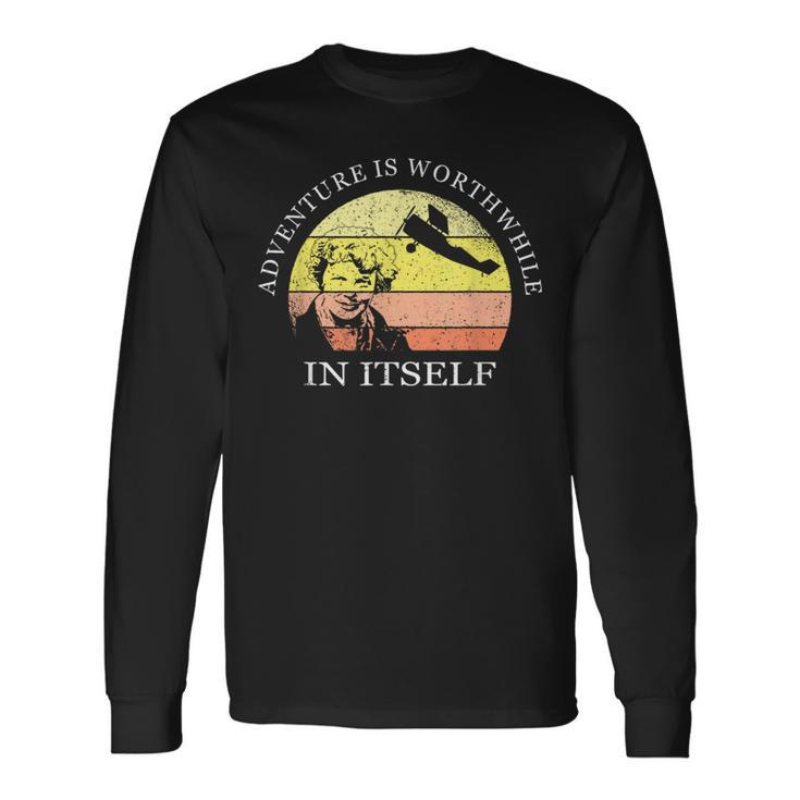 Adventure Is Worthwhile In Itself Earhart Day Long Sleeve T-Shirt