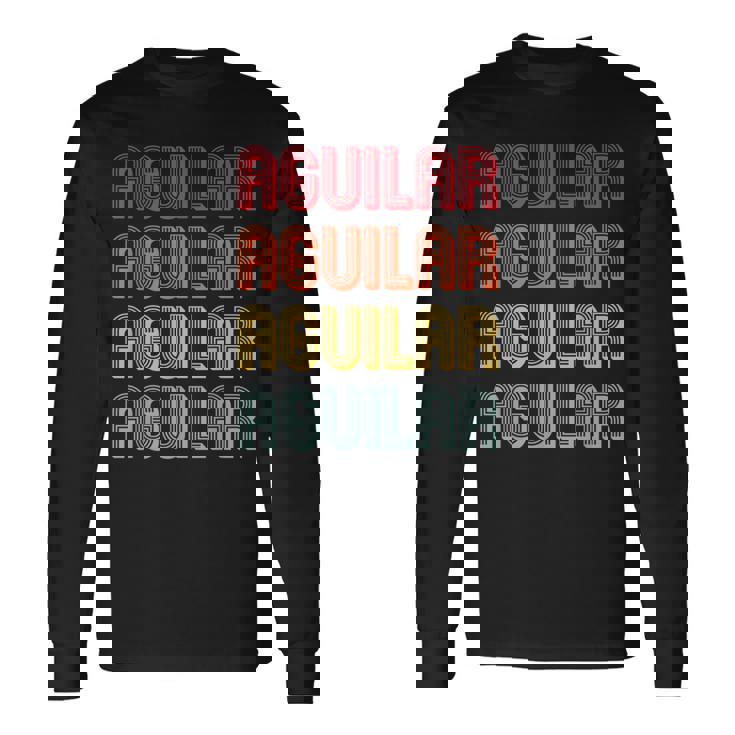 Aguilar Surname Retro Vintage Birthday Reunion Long Sleeve T-Shirt