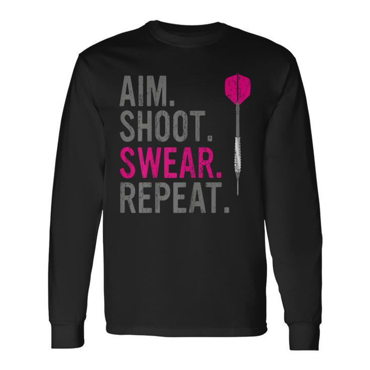 Aim Shoot Swear Repeat Darts Long Sleeve T-Shirt