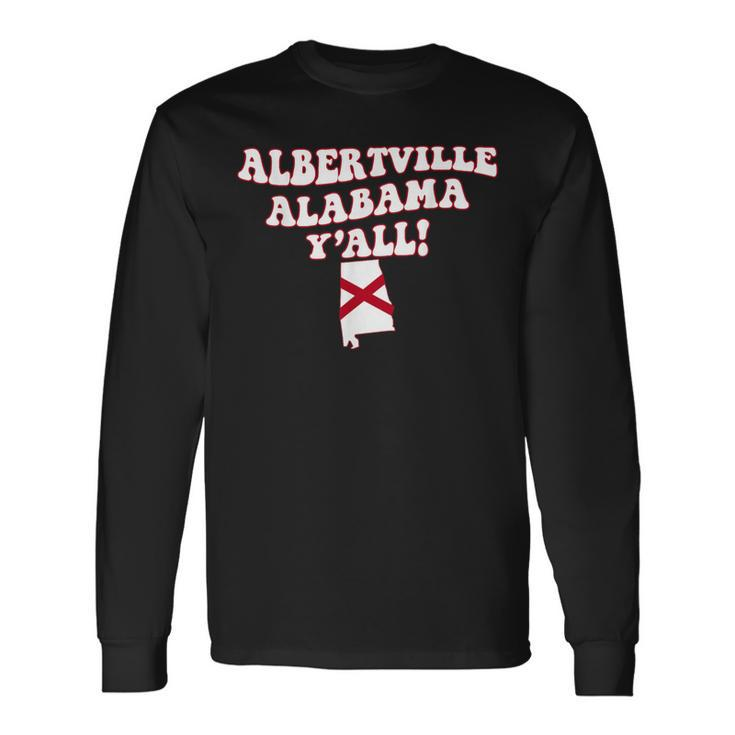 Albertville Alabama Y'all Al Southern Vacation Long Sleeve T-Shirt
