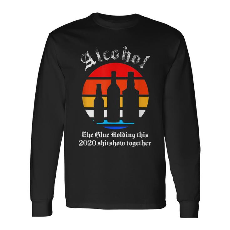 Alcohol Holding This 2020 Shitshow Together 2020 Sucks Long Sleeve T-Shirt T-Shirt