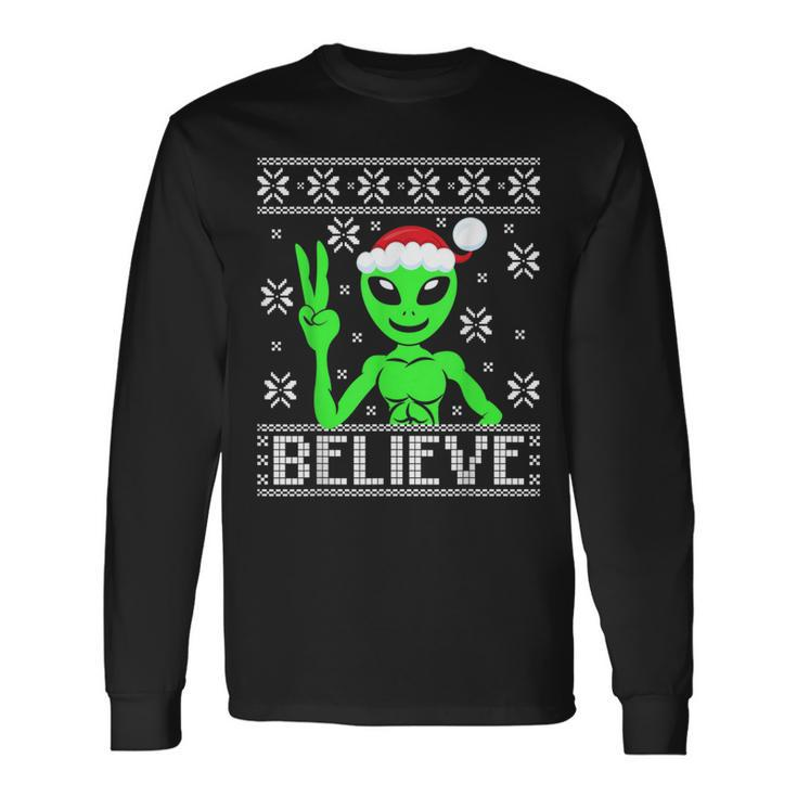 Alien Believe Ugly Christmas Sweater Long Sleeve T-Shirt