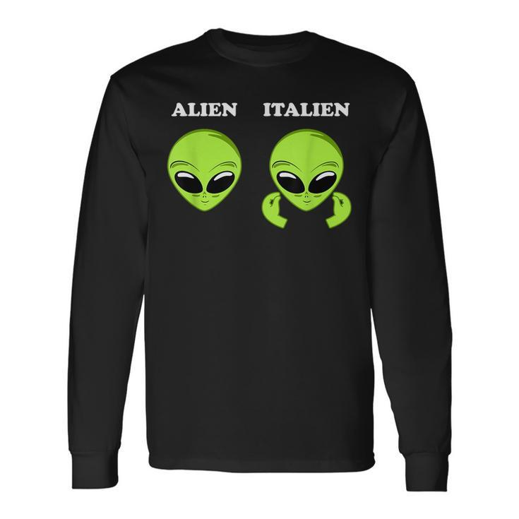 Alien Vs Italy Meme I Alien Or Italians Fun Long Sleeve T-Shirt T-Shirt