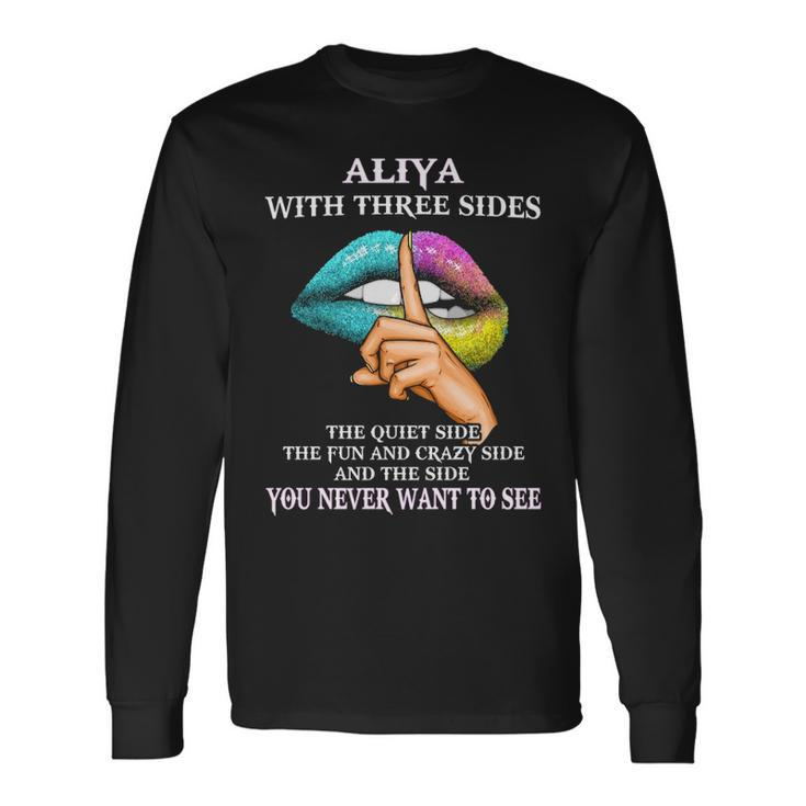 Aliya Name Aliya With Three Sides Long Sleeve T-Shirt Gifts ideas