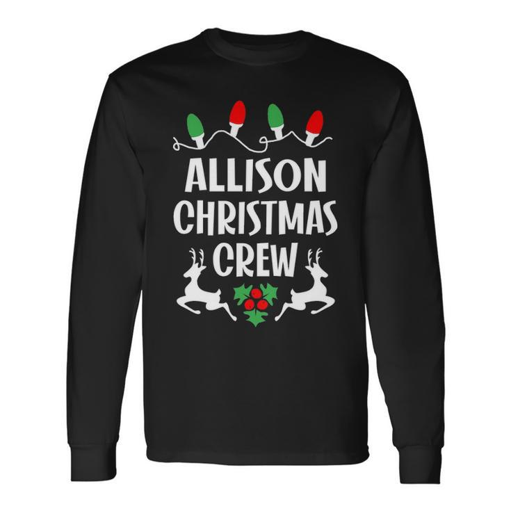 Allison Name Christmas Crew Allison Long Sleeve T-Shirt