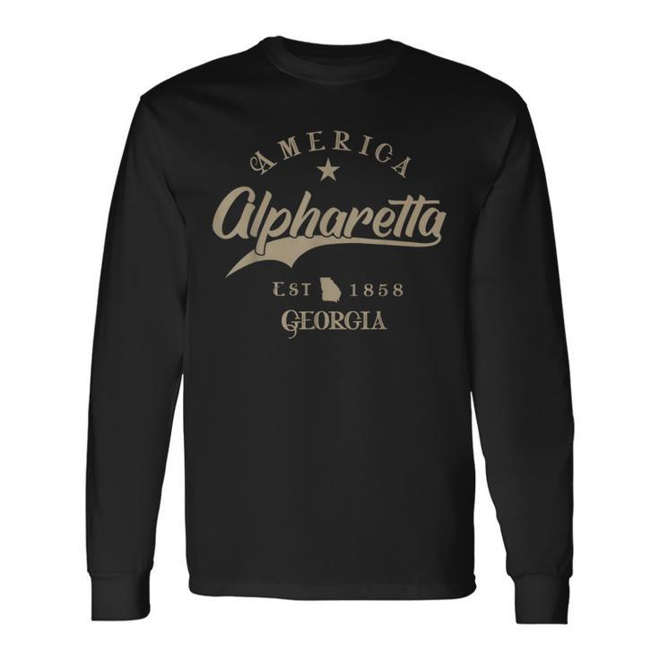 Alpharetta Ga Georgia Long Sleeve T-Shirt Gifts ideas