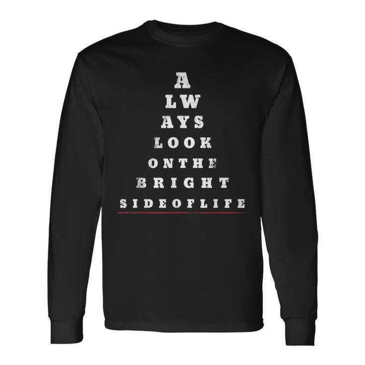 Always Look On The Bright Side Of Life Eye Chart Long Sleeve T-Shirt