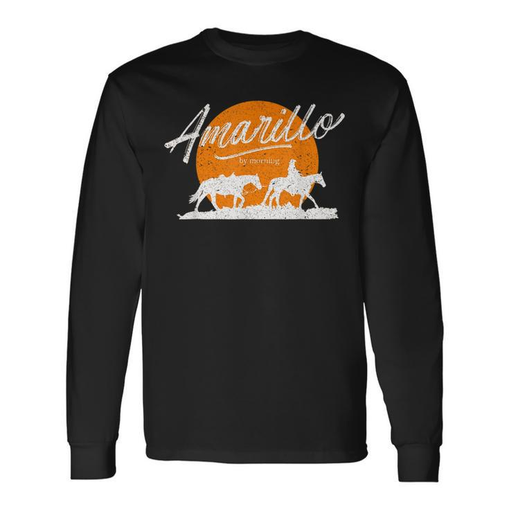 Amarillo By Morning Country Music Western Long Sleeve T-Shirt