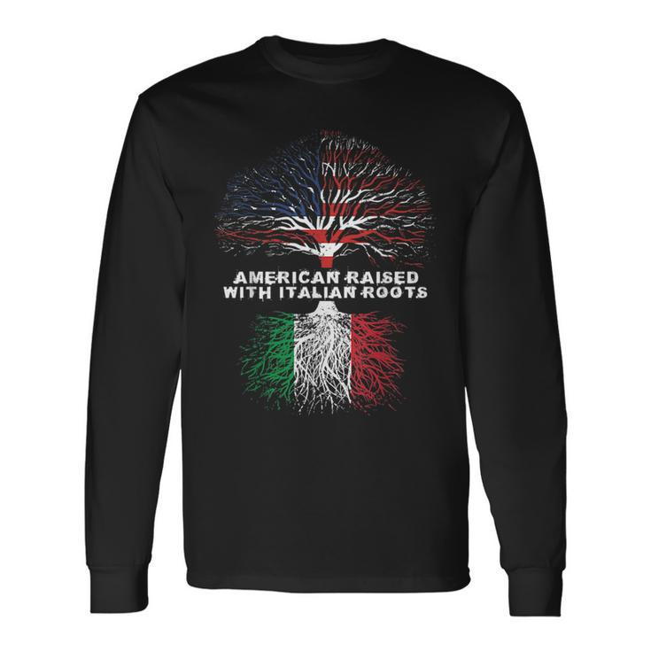 American Raised With Italian Roots Italy Long Sleeve T-Shirt T-Shirt