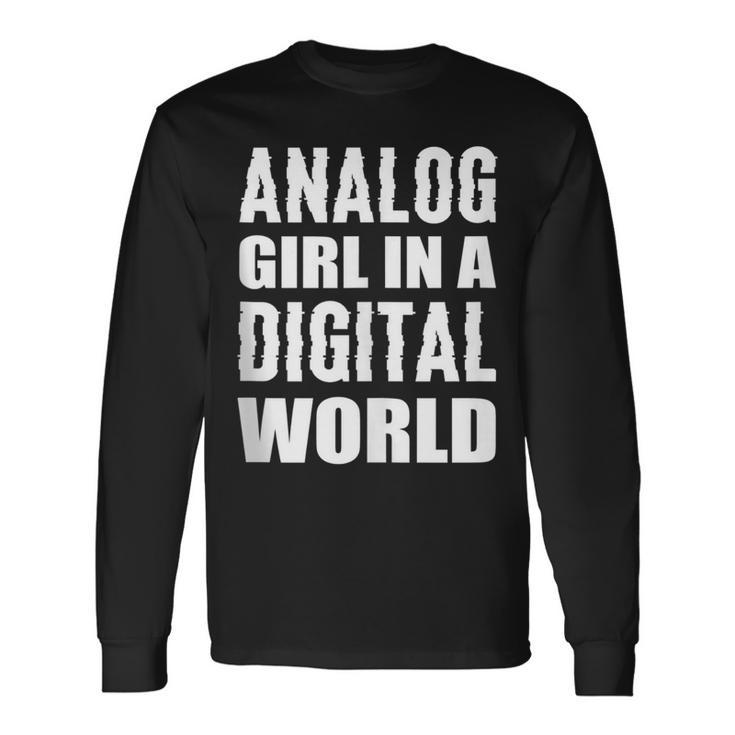 Analog Girl Logical Person Long Sleeve T-Shirt T-Shirt