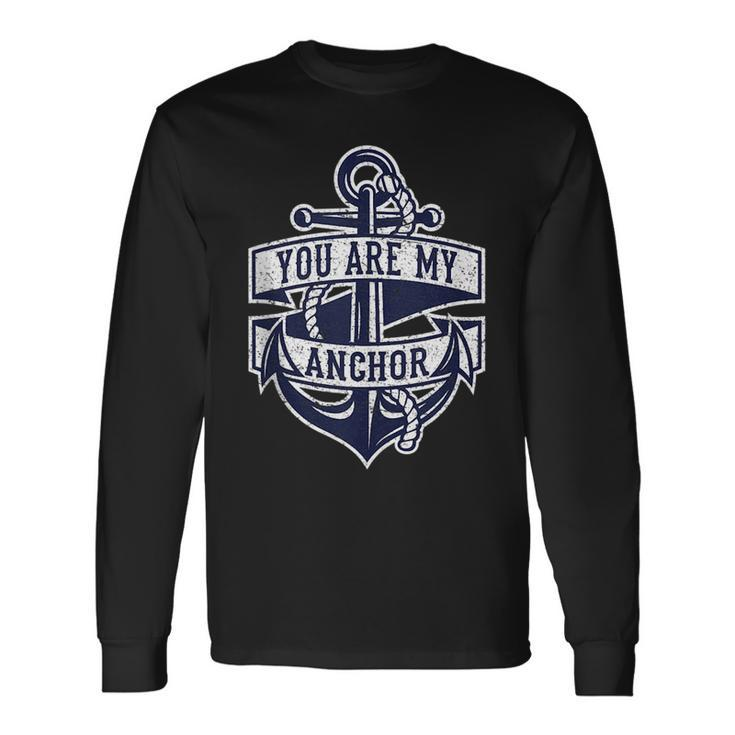 You Are My Anchor Vintage Anchor Graphic And Quote Long Sleeve T-Shirt T-Shirt