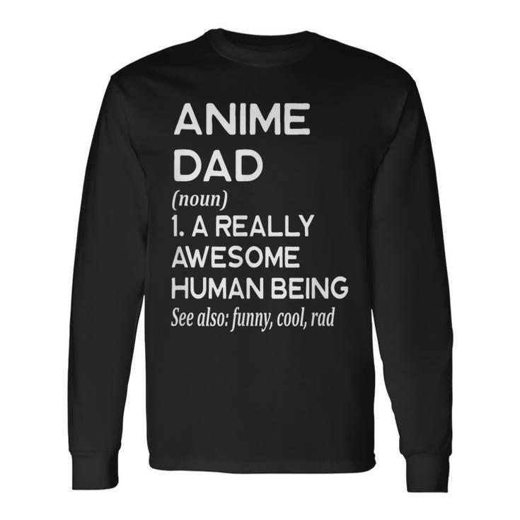 Anime Dad Definition Long Sleeve T-Shirt T-Shirt