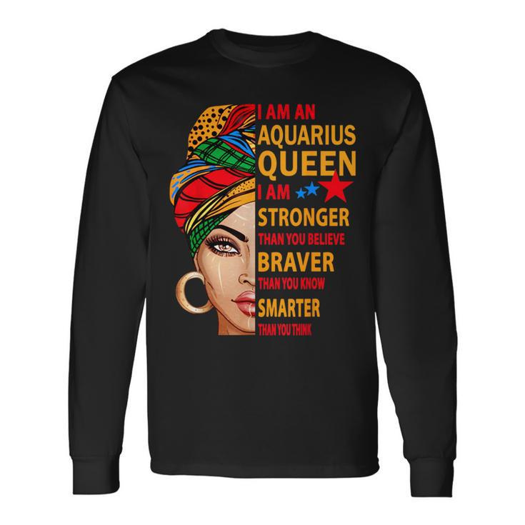 Aquarius Queen I Am Stronger Birthday Aquarius Zodiac Long Sleeve T-Shirt