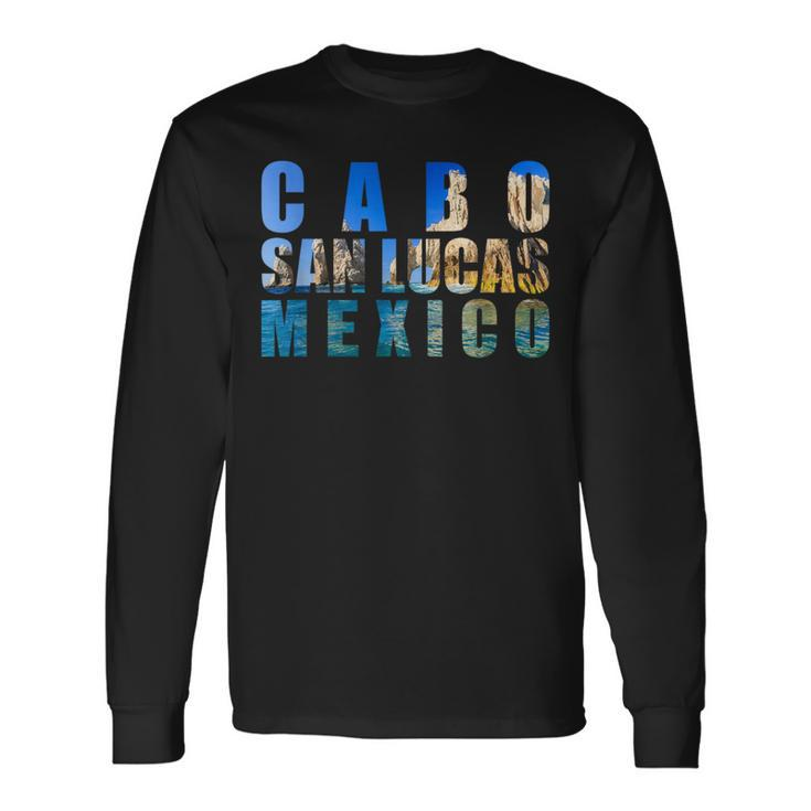The Arch Of Cabo San Lucas Mexico Vacation Souvenir Long Sleeve T-Shirt