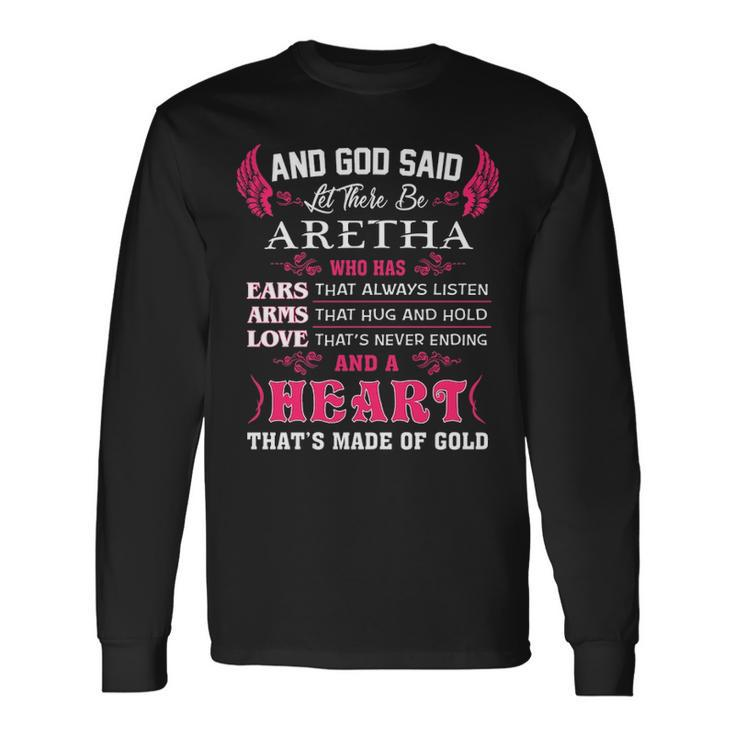 Aretha Name And God Said Let There Be Aretha V2 Long Sleeve T-Shirt