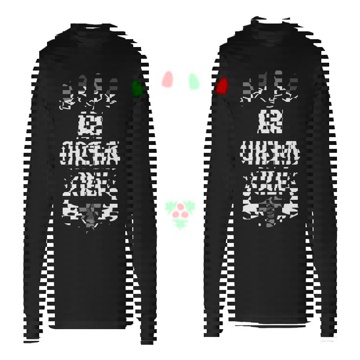 Ari Name Christmas Crew Ari Long Sleeve T-Shirt