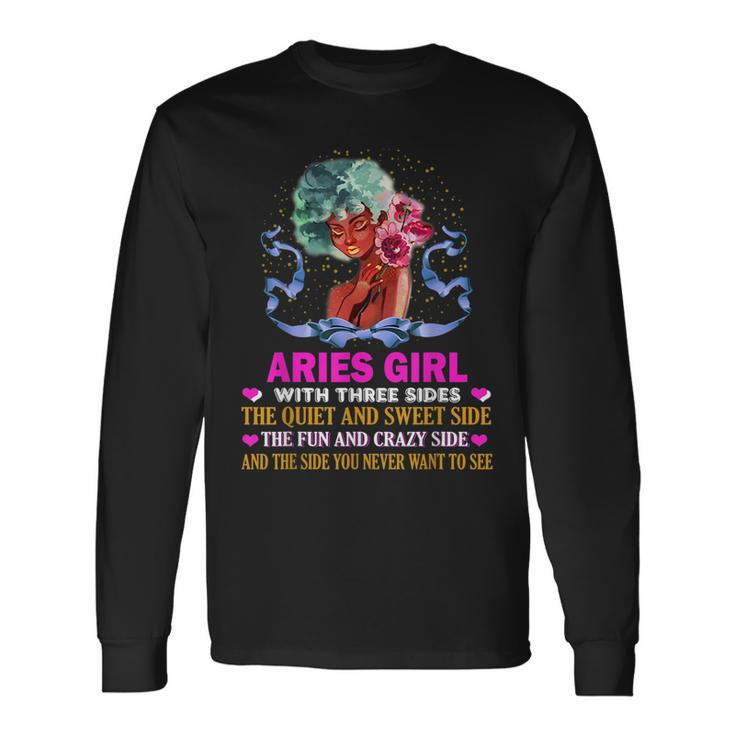 Aries Girl Has Three Sides Birthday Aries Long Sleeve T-Shirt T-Shirt
