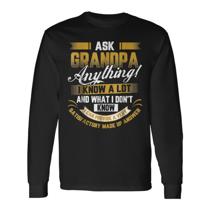 Ask Grandpa Anything Fathers Day Papa Long Sleeve T-Shirt T-Shirt Gifts ideas