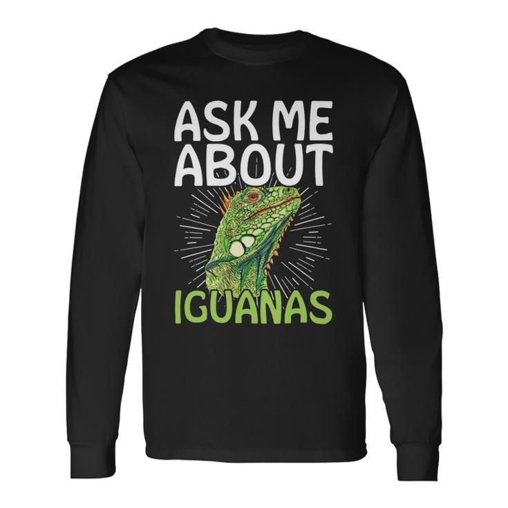 Ask Me About Iguanas For An Iguana Herpetologist Long Sleeve T-Shirt