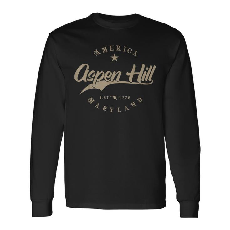Aspen Hill Md Maryland Long Sleeve T-Shirt