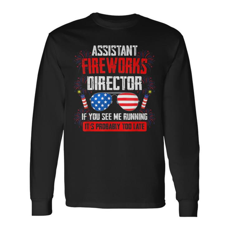 Assistant Fireworks Director If You See Assistant Firework Long Sleeve T-Shirt