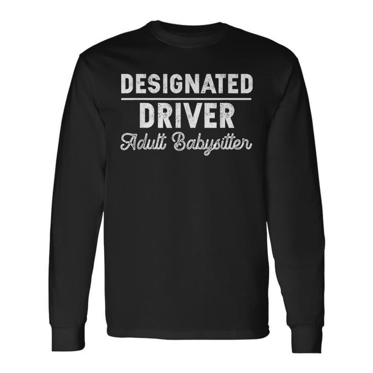 ated Driver Adult Babysitter Car Owner Fun Driver Long Sleeve T-Shirt