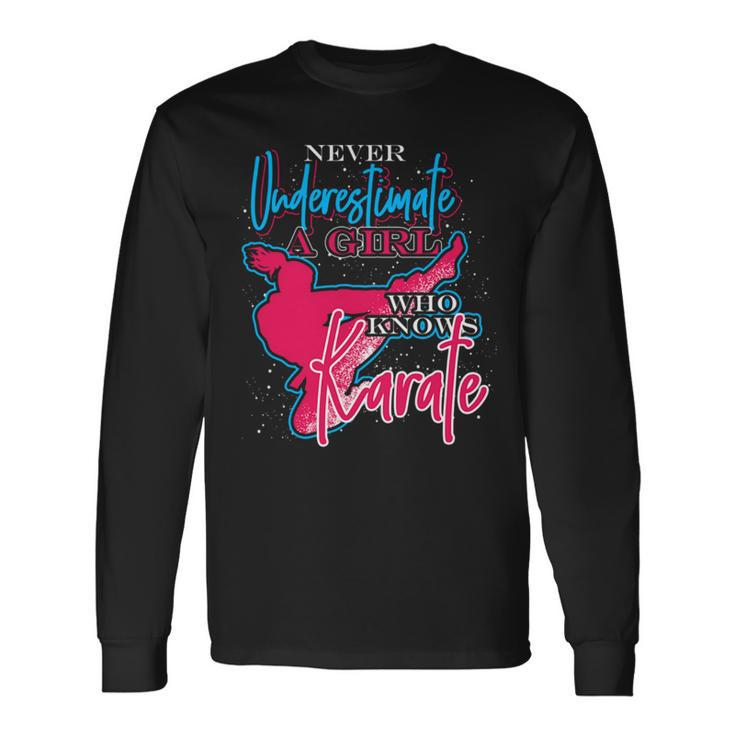 Athlete Never Underestimate A Girl Who Knows Karate Karate Long Sleeve T-Shirt T-Shirt