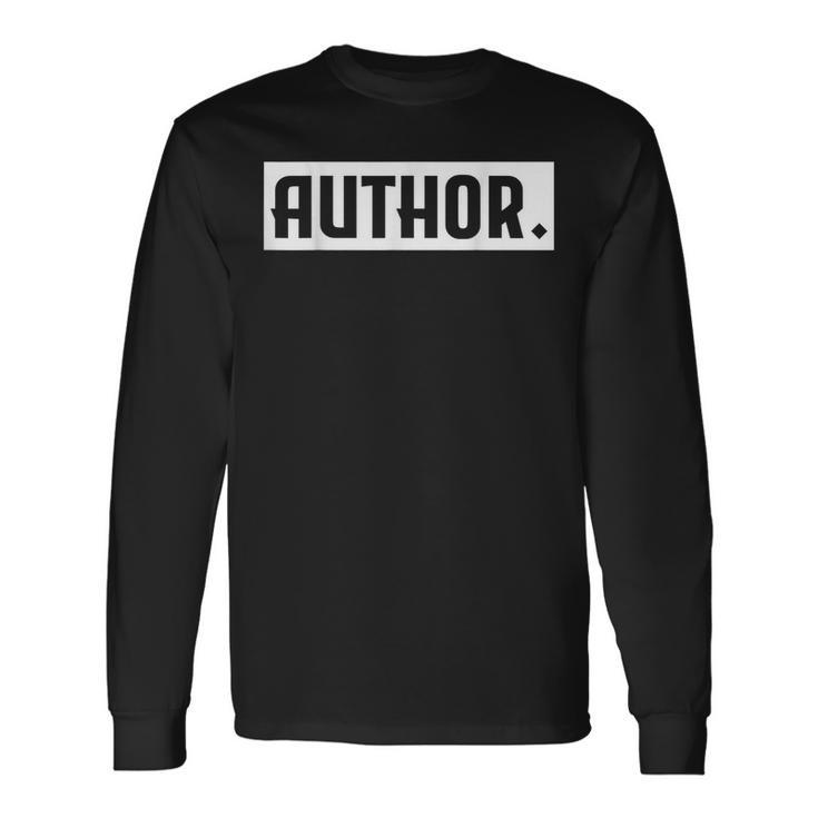 Author Book Writing Writer's Long Sleeve T-Shirt