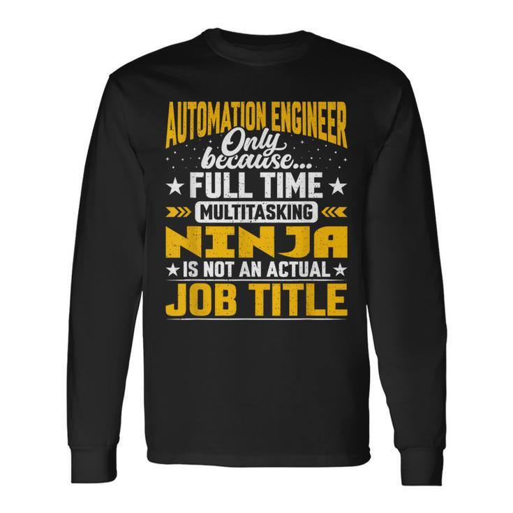 Automation Engineer Job Title Automation Technologist Long Sleeve T-Shirt